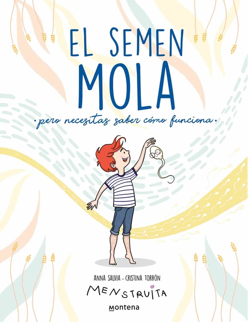 EL SEMEN MOLA (PERO NECESITAS SABER COMO FUNCIONA)