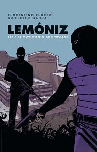 LEMONIZ. ETA Y EL MOVIMIENTO ANTINUCLEAR