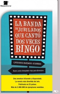 LA BANDA DE JUBILADOS QUE CANTÓ DOS VECES BINGO (E-BOOK).