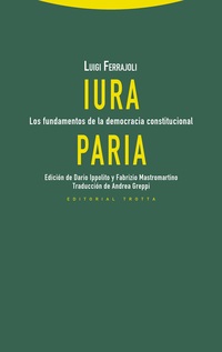 IURA PARIA. LOS FUNDAMENTOS DE LA DEMOCRACIA CONSTITUCIONAL