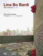 LINA BO BARDI. OBRA CONSTRUÍDA. BUILT WORK
