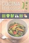 COCINA ECOLOGICA. COCINA SOSTENIBLE, ECONÓMICA Y SALUDABLE