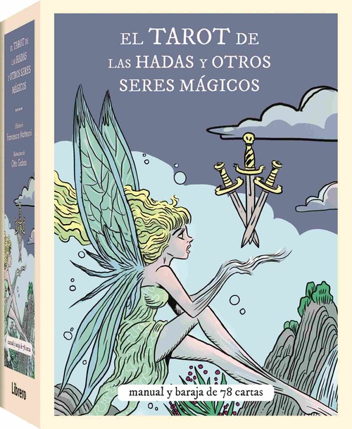 EL TAROT DE LAS HADAS Y OTROS SERES MAGICOS. MANUAL Y BARAJA DE 78 CARTAS