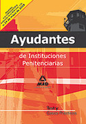 TEST Y CASOS PRACTICOS. AYUDANTES INSTITUCIONES PENITENCIARIAS
