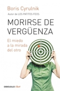 MORIRSE DE VERGÜENZA. EL MIEDO A LA MIRADA DEL OTRO