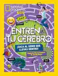 ENTRENA TU CEREBRO. SACA EL GENIO QUE LLEVAS DENTRO