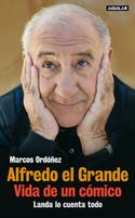 ALFREDO EL GRANDE. VIDA DE UN COMICO. LANDA LO CUENTA TODO