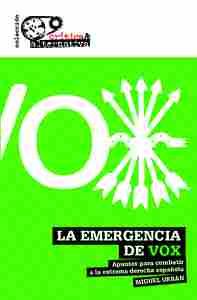 LA EMERGENCIA DE VOX. APUNTES PARA COMBATIR A LA EXTREMA DERECHA ESPAÑOLA