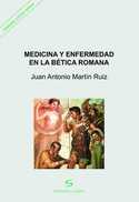 MEDICINA Y ENFERMEDAD EN LA BETICA ROMANA
