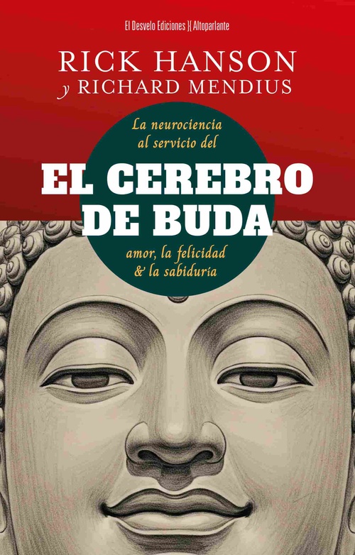 EL CEREBRO DE BUDA. LA CIENCIA AL SERVICIO DE LA FELICIDAD, EL AMOR Y LA SABIDURÍA