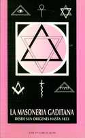 LA MASONERIA GADITANA. DESDE SUS ORIGENES HASTA 1833