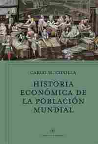 HISTORIA ECONÓMICA DE LA POBLACIÓN MUNDIAL