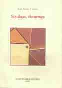 SOMBRAS, ELEMENTOS (V PREMIO DE POESIA JOSE MANUEL GARCIA GOMEZ)