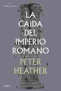 LA CAÍDA DEL IMPERIO ROMANO