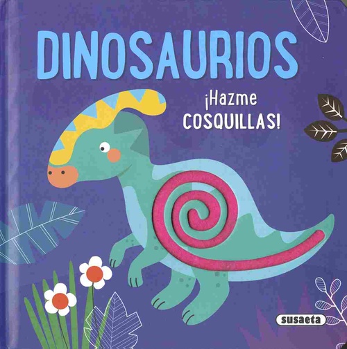 DINOSAURIOS. ¡HAZME COSQUILLAS!