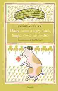 DULCE COMO UN PEPINILLO, LIMPIO COMO UN CERDITO
