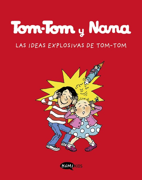 LAS IDEAS EXPLOSIVAS DE TOM-TOM. TOM-TOM Y NANA, 2.