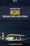 NEGRO. DESDE QUE TE FUITES SE NOTA EL SILENCIO