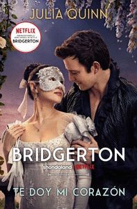 TE DOY MI CORAZÓN (BRIDGERTON 3)