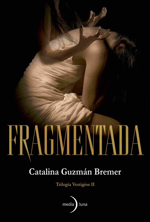 FRAGMENTADA. TRILOGÍA VESTIGIOS, II