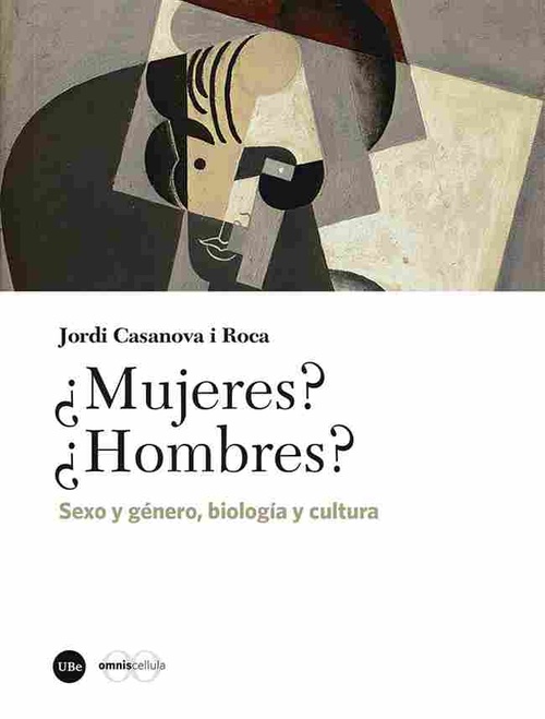 ¿MUJERES? ¿HOMBRES?. SEXO Y GÉNERO, BIOLOGÍA Y CULTURA