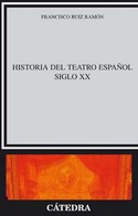 HISTORIA TEATRO ESPAÑOL. SIGLO XX