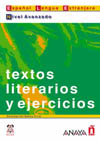 AVANZADO. TEXTOS LITERARIOS Y EJERCICIOS. ESPAÑOL LENGUA EXTRANJERA