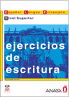 EJERCICIOS DE ESCRITURA. NIVEL SUPERIOR.