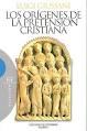 LOS ORIGENES DE LA PRETENSION CRISTIANA