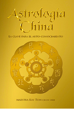 ASTROLOGÍA CHINA. LA CLAVE PARA EL AUTO-CONOCIMIENTO