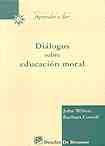 DIALOGOS SOBRE EDUCACION  MORAL