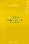 CAMINOS HACIA LA UTOPIA. 25 AÑOS DESPUES