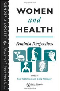 WOMEN AND HEALTH: FEMINIST PERSPECTIVES (GENDER & SOCIETY)