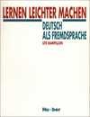 LERNEN LEICHTER MACHEN. DEUTSCH ALS FREMDSPRACHE