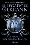 2. EL REGRESO DEL DRAGON BLANCO. EL LEGADO DE OLKRANN