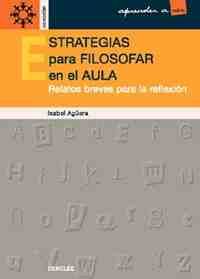 ESTRATEGIAS PARA FILOSOFAR EN EL AULA