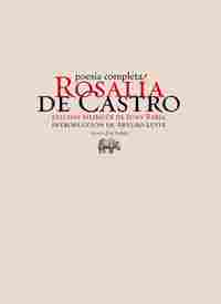 POESÍA COMPLETA. ROSALÍA DE CASTRO (BILINGÜE)