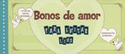 BONOS DE AMOR PARA EVITAR LIOS