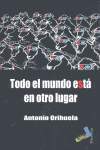 TODO EL MUNDO ESTA EN OTRO LUGAR
