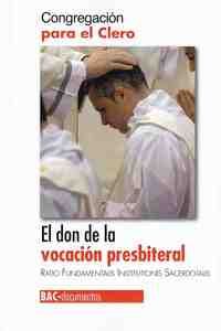 EL DON DE LA VOCACIÓN PRESBITERAL. RATIO FUNDAMENTALIS INSTITUTIONIS SACERDOTAL