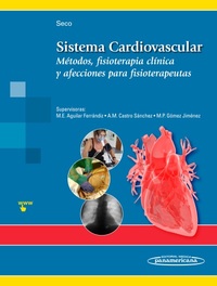 SISTEMA CARDIOVASCULAR. MÉTODOS, FISIOTERAPIA CLÍNICA Y AFECCIONES PARA FISIOTERAPEUTAS