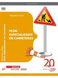 PEÓN ESPECIALIZADO EN CARRETERAS. TEMARIO Y TEST.