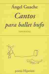 CANTOS PARA BALLET BUFO ( ANTOLOGIA)