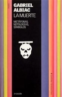 MUERTE, LA. METAFORAS, MITOLOGIAS, SIMBOLOS