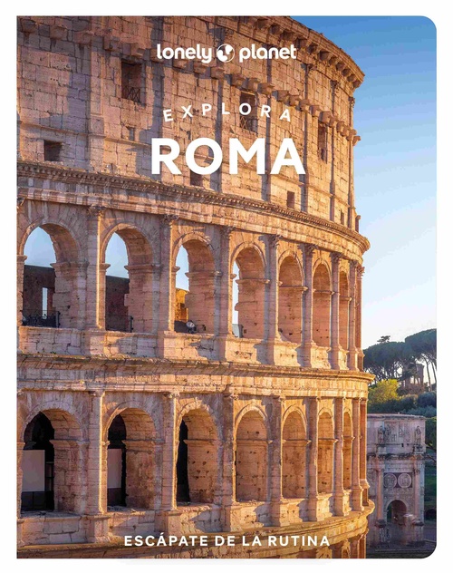 EXPLORA ROMA. LONELY PLANET