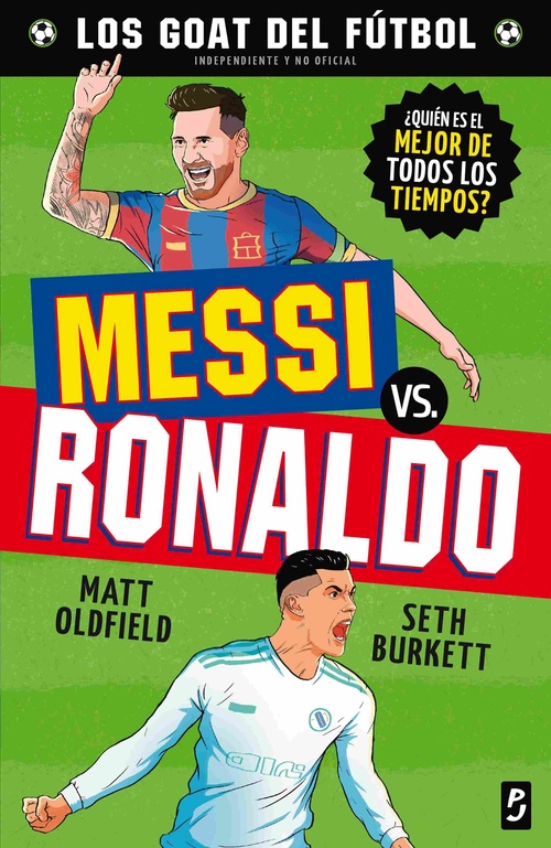MESSI VS. RONALDO. LOS GOAT DEL FUTBOL