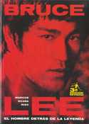BRUCE LEE: EL HOMBRE DETRÁS DE LA LEYENDA