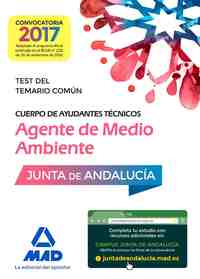 TEST DE TEMARIO COMUN CUERPOS AYUDANTES TÉCNICOS AGENTES MEDIO AMBIENTE. JUNTA ANDALUCIA