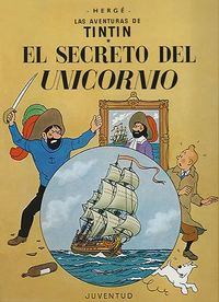 LAS AVENTURAS DE TINTIN. EL SECRETO DEL UNICORNIO (CARTONE)