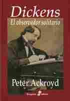 DICKENS EL OBSERVADOR SOLITARIO